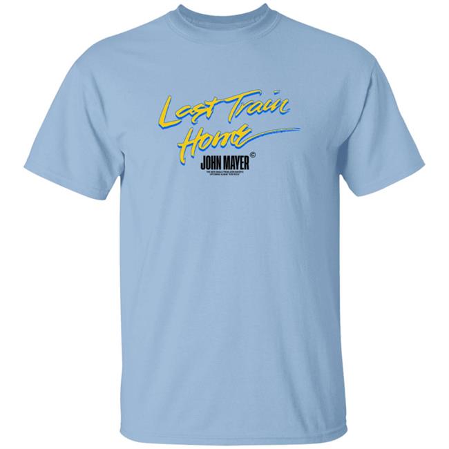 John Mayer Merch Last Train Home T Shirt John Mayer Merch Last Train Home T Shirt
