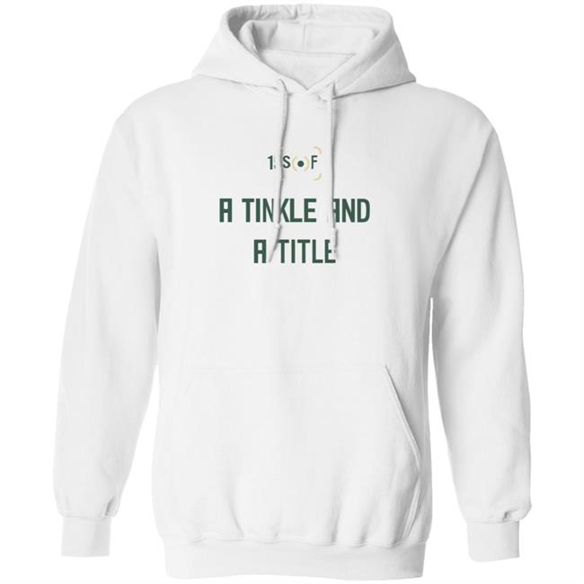 A Tinkle And A Title Hoodie OneyaJohnson
