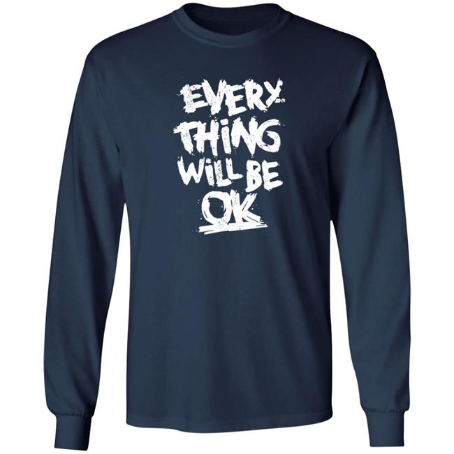 Everything Will Be Ok Shirt #Mandalay Everything Will Be Ok Shirt #Mandalay