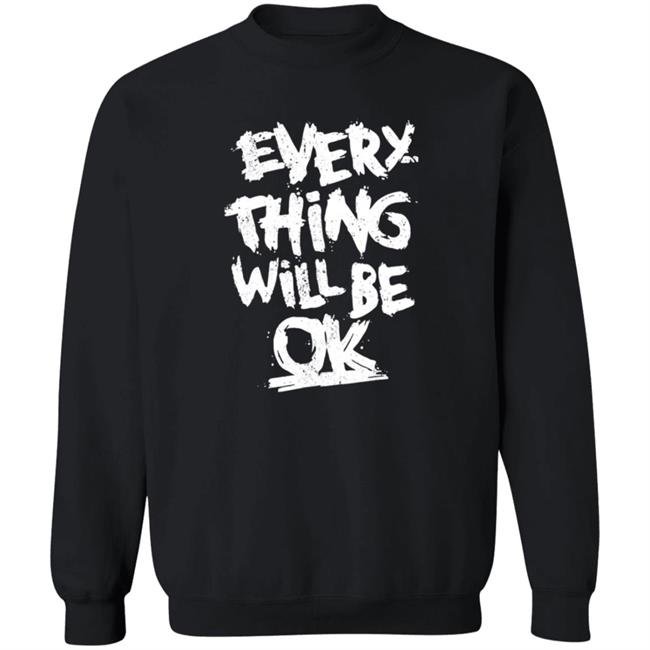 Everything Will Be Ok Shirt #Mandalay Everything Will Be Ok Shirt #Mandalay