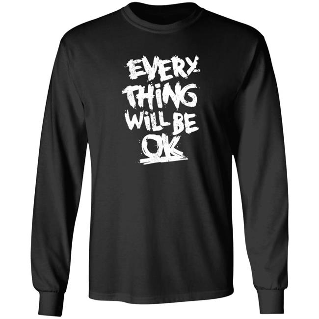 Everything Will Be Ok Shirt #Mandalay Everything Will Be Ok Shirt #Mandalay