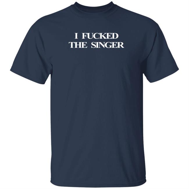 Katelyn Loki’S Wife I Fucked The Singer Shirt Nhung - Katelyn Loki’S Wife I Fucked The Singer Shirt