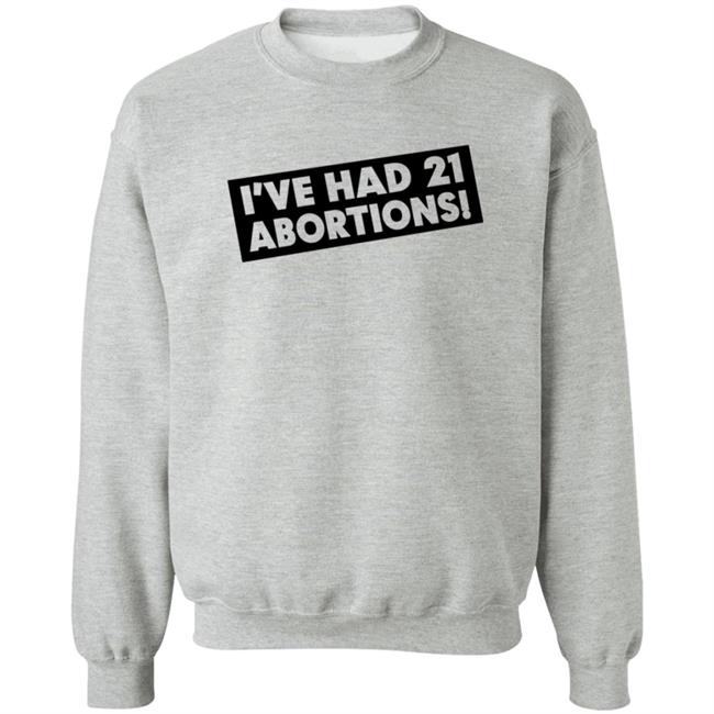 I've Had 21 Abortions T Shirt Aldous Huxley's Ghost Duc - I've Had 21 Abortions T Shirt Aldous Huxley's Ghost