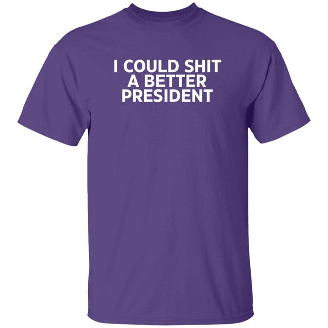 I Could Shit A Better President Shirt Aaron Lewis I Could Shit A Better President Shirt Aaron Lewis