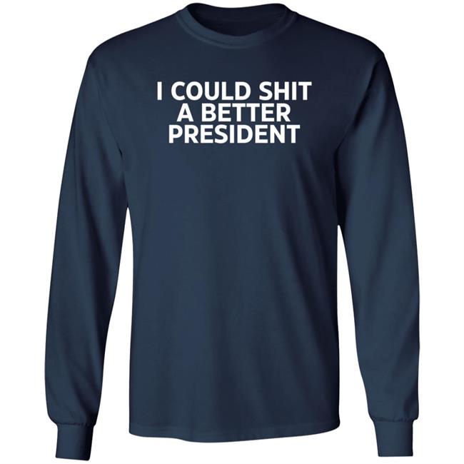 I Could Shit A Better President Shirt Aaron Lewis I Could Shit A Better President Shirt Aaron Lewis