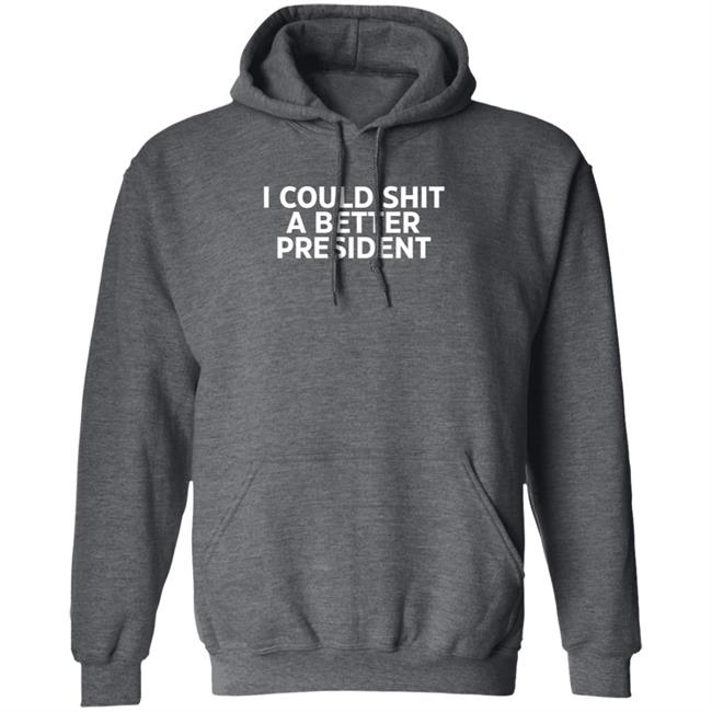 I Could Shit A Better President Shirt Aaron Lewis I Could Shit A Better President Shirt Aaron Lewis