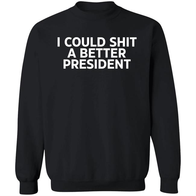 I Could Shit A Better President Shirt Aaron Lewis I Could Shit A Better President Shirt Aaron Lewis