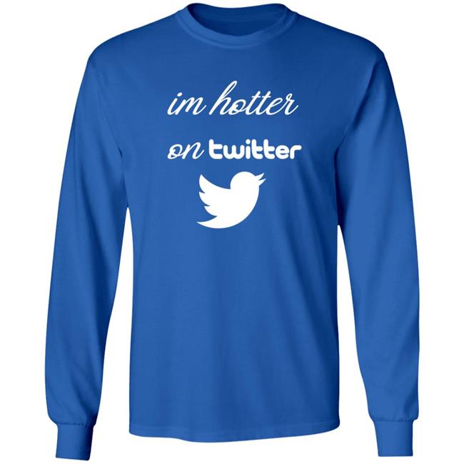 Im Hotter On Twitter T Shirt Commander JP Im Hotter On Twitter T Shirt Commander JP