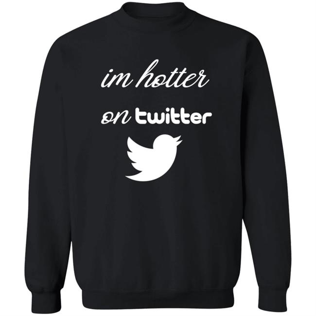 Im Hotter On Twitter T Shirt Commander JP Im Hotter On Twitter T Shirt Commander JP