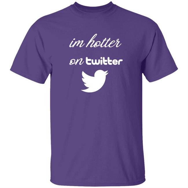Im Hotter On Twitter T Shirt Commander JP Im Hotter On Twitter T Shirt Commander JP