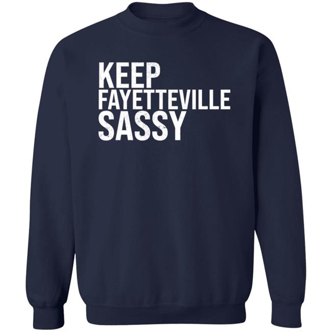 Sassy's Red House Treylon Burks Keep Fayetteville Sassy Shirt Sassy's Red House Treylon Burks Keep Fayetteville Sassy Shirt