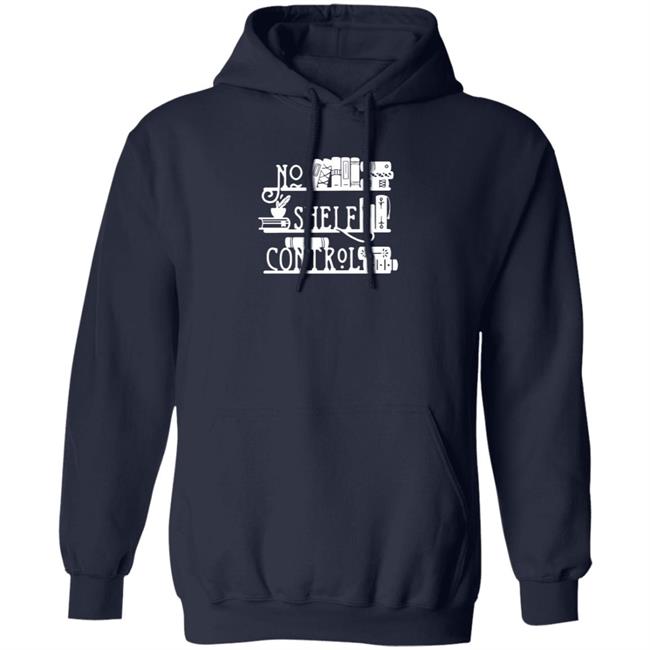 Piper And Ivy Merch No Shelf Control T Shirt Hoodie Sara R Cleveland Piper And Ivy Merch No Shelf Control T Shirt Hoodie Sara R Cleveland