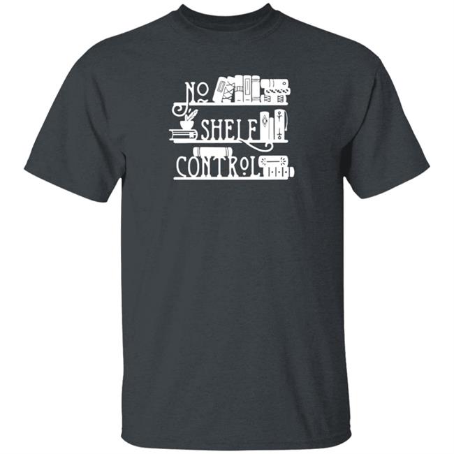 Piper And Ivy Merch No Shelf Control T Shirt Hoodie Sara R Cleveland Piper And Ivy Merch No Shelf Control T Shirt Hoodie Sara R Cleveland