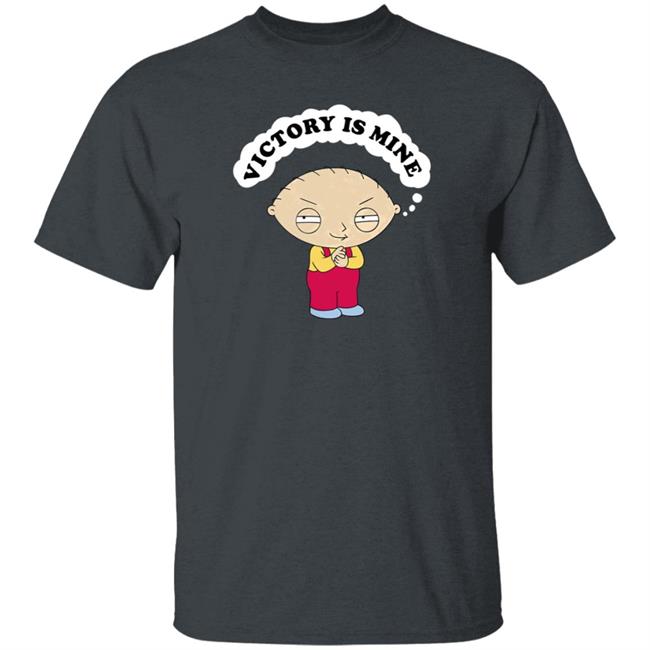 Victory Is Mine Family Guy Stewie Grifin T Shirt Basic Ass Michelle Victory Is Mine Family Guy Stewie Grifin T Shirt Basic Ass Michelle