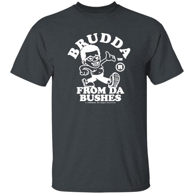 Twomad Merch Brudda From Da Bushes Tee Shirt Twomad Merch Brudda From Da Bushes Tee Shirt