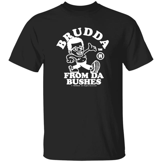 Twomad Merch Brudda From Da Bushes Tee Shirt Twomad Merch Brudda From Da Bushes Tee Shirt