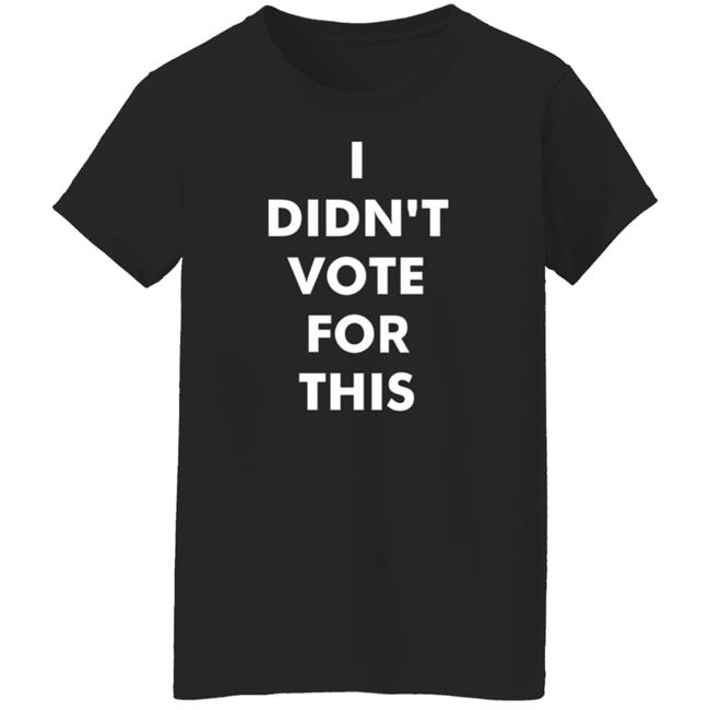 Tim Young Merch I Didn't Vote For This Shirt American Woman Tim Young Merch I Didn't Vote For This Shirt American Woman