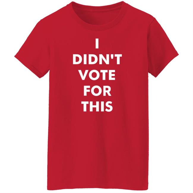 Tim Young Merch I Didn't Vote For This Shirt American Woman Tim Young Merch I Didn't Vote For This Shirt American Woman