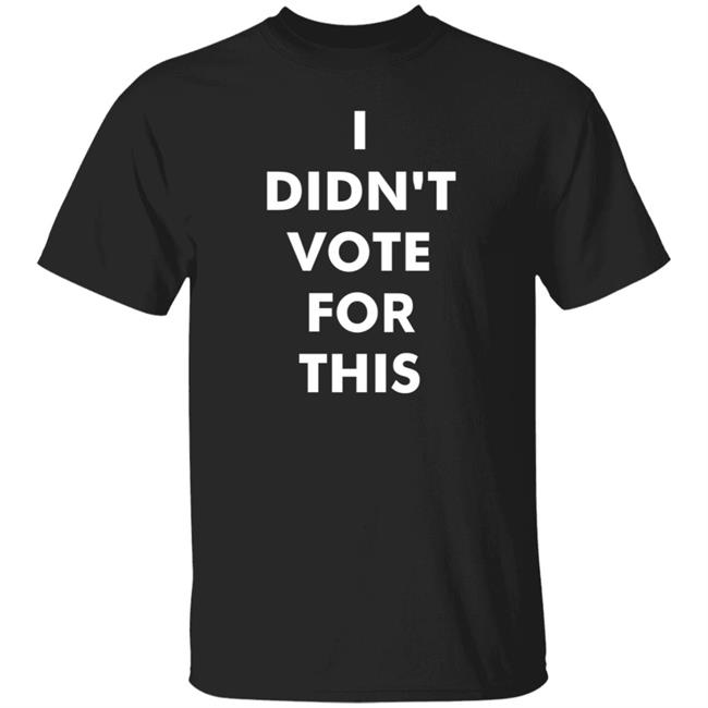 Tim Young Merch I Didn't Vote For This Shirt American Woman Tim Young Merch I Didn't Vote For This Shirt American Woman
