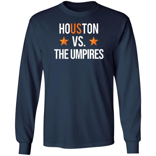 Ramshirts Shop Houston Vs The Umpires Shirt Ramshirts Shop Houston Vs The Umpires Shirt