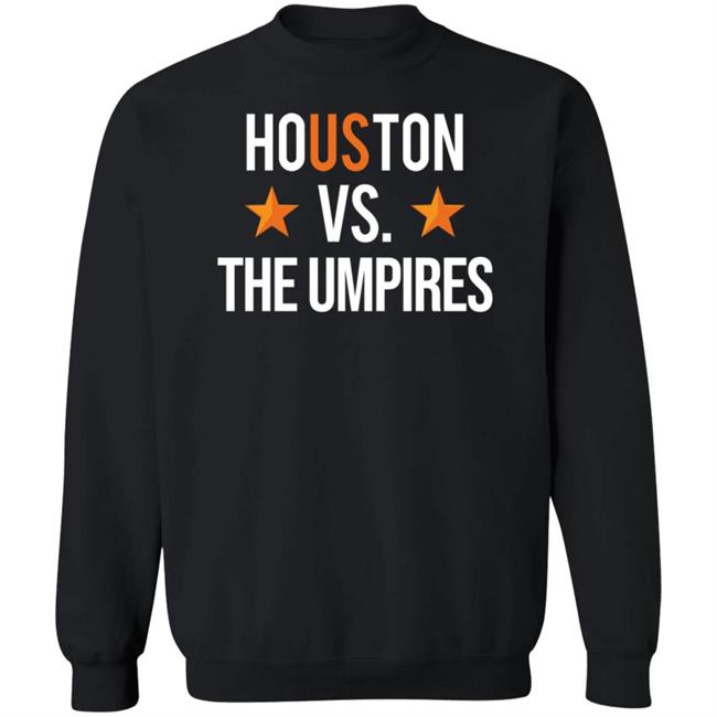 Ramshirts Shop Houston Vs The Umpires Shirt Ramshirts Shop Houston Vs The Umpires Shirt