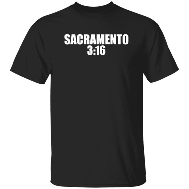 WWE Sacramento 3:16 Shirt Sacramento Kings WWERaw