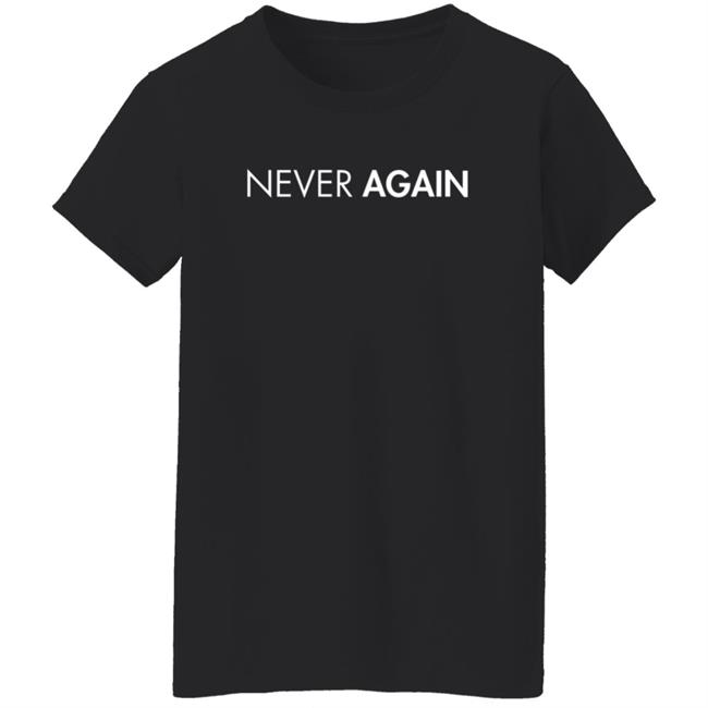 Welverder WNichole Never Again Shirt Welverder WNichole Never Again Shirt