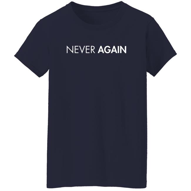 Welverder WNichole Never Again Shirt Welverder WNichole Never Again Shirt